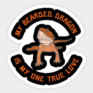 My one true love: My Bearded Dragon Sticker